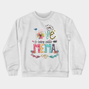 Love Being Called Mema Happy Mother's Day Crewneck Sweatshirt